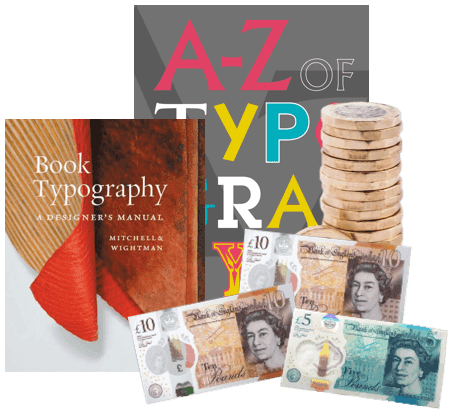 Typography books 'Book Typography' and 'A-Z of Typography' beside £10 and £5 notes and stacked £1 coins