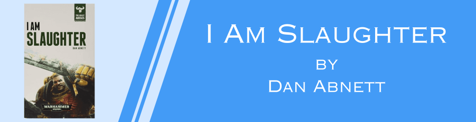 I Am Slaughter by Dan Abnett books cover.png