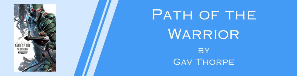 Path of the Warrior by Gav Thorpe book cover.png