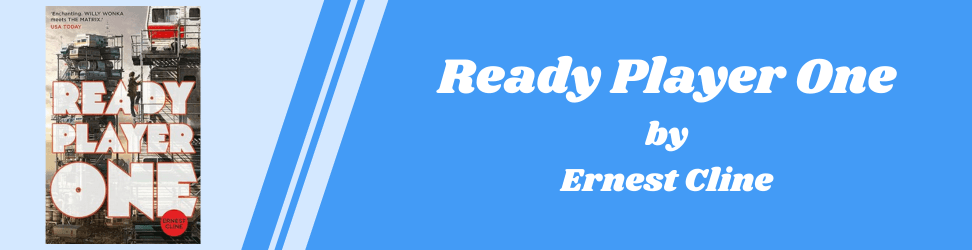 Ready Player One by Ernest Cline book cover.png