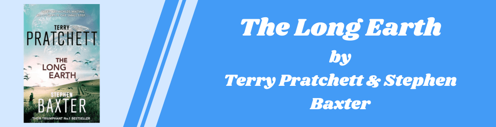The Long Earth by Terry Pratchett and Stephen Baxter book cover.png