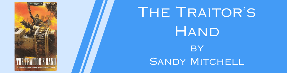 The Traitor's Hand by Sandy Mitchell book cover.png