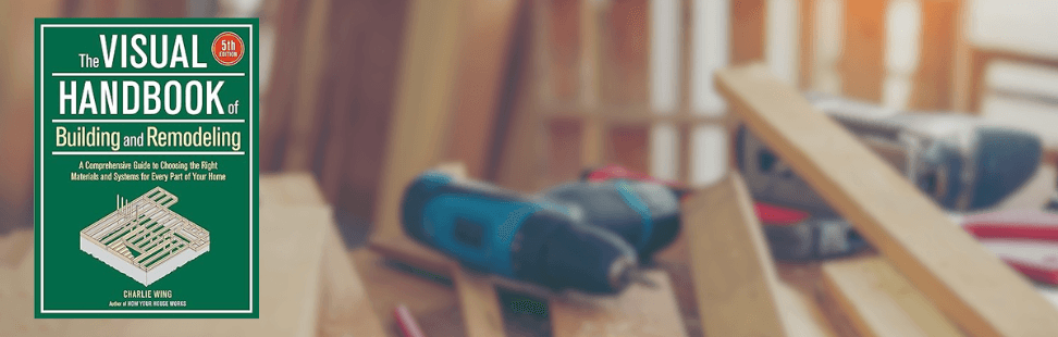 The Visual Handbook of Building and Remodeling by Charlie Wing book cover.png