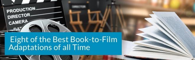 Eight of the Best Book-to-Film Adaptations of all Time