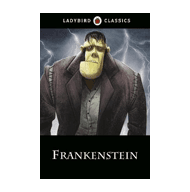 Ladybird Classics: Frankenstein