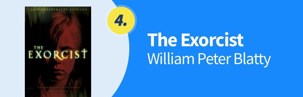 The Exorcist, by William Peter Blatty