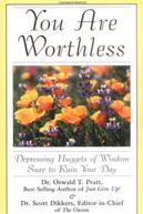 you are worthless