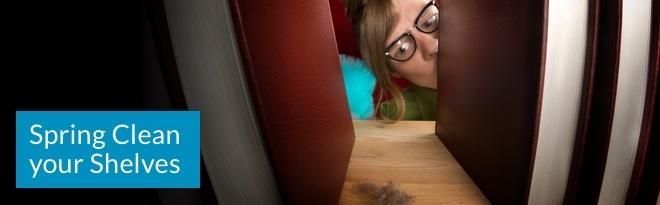 Spring Clean your Shelves